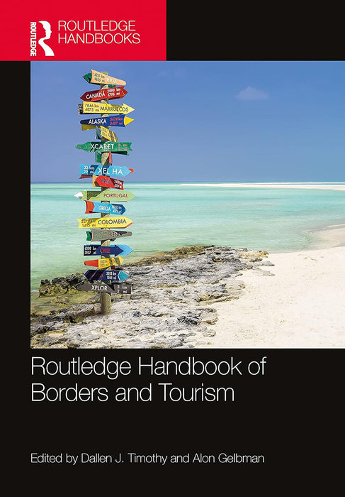 Routledge Handbook of Borders and Tourism by Gelbman/Alon