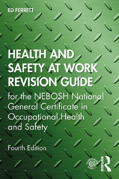 Health and Safety at Work Revision Guide: For the Nebosh National General Certificate in Occupational Health and Safety
