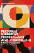 Personal Narrative Performance and Storytelling: A Method of Composition from Action to Text by Charles Parrott