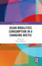 Asian Mobilities Consumption in a Changing Arctic by Young-Sook Lee