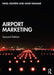 Airport Marketing by Nigel Halpern