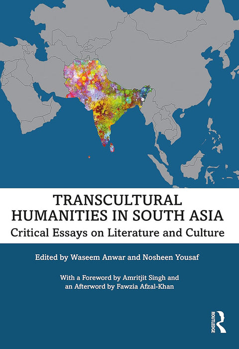 Transcultural Humanities in South Asia: Critical Essays on Literature and Culture