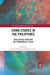 China Studies in the Philippines: Intellectual Paths and the Formation of a Field by Tina Clemente