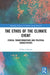 The Ethos of the Climate Event: Ethical Transformations and Political Subjectivities by Anfinson Kellan