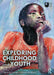 Exploring Childhood and Youth by Victoria Cooper