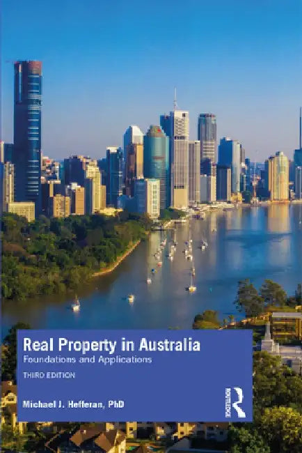 Real Property in Australia: Foundations and Applications by Michael Hefferan