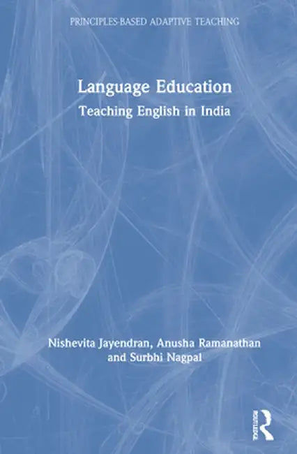 Language Education: Teaching English in India by Nishevita Jayendran