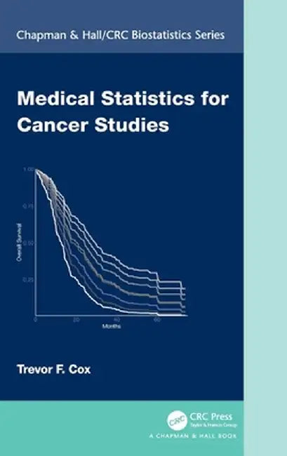 Medical Statistics for Cancer Studies by Trevor F. Cox
