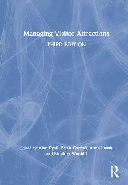 Managing Visitor Attractions by Fyall Alan