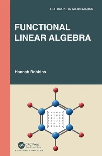 Functional Linear Algebra by Hannah Robbins