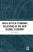 India-Africa Economic Relations in the New Global Economy by Rick Rowden