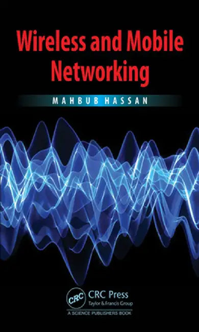 Wireless and Mobile Networking by Mahbub Hassan