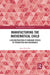 Manufacturing the Mathematical Child: A Deconstruction of Dominant Spaces of Production and Governance by Anna Llewellyn