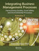 Integrating Business Management Processes: Volume 3: Harmonising Quality, Food Safety and Environmental Processes by Titus De Silva