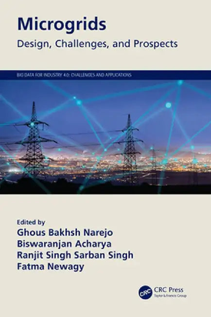 Microgrids: Design, Challenges, and Prospects by Ghous Bakhsh Narejo
