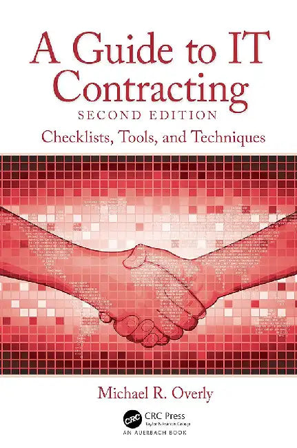 A Guide to IT Contracting by OVERLY, John