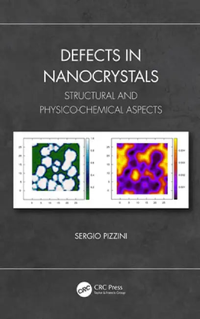 Defects in Nanocrystals: Structural and Physico-Chemical Aspects by Sergio Pizzini