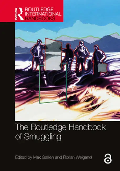 The Routledge Handbook of Smuggling by Sanderson, Brandon