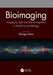 Bioimaging: Imaging by Light and Electromagnetics in Medicine and Biology by Shoogo Ueno