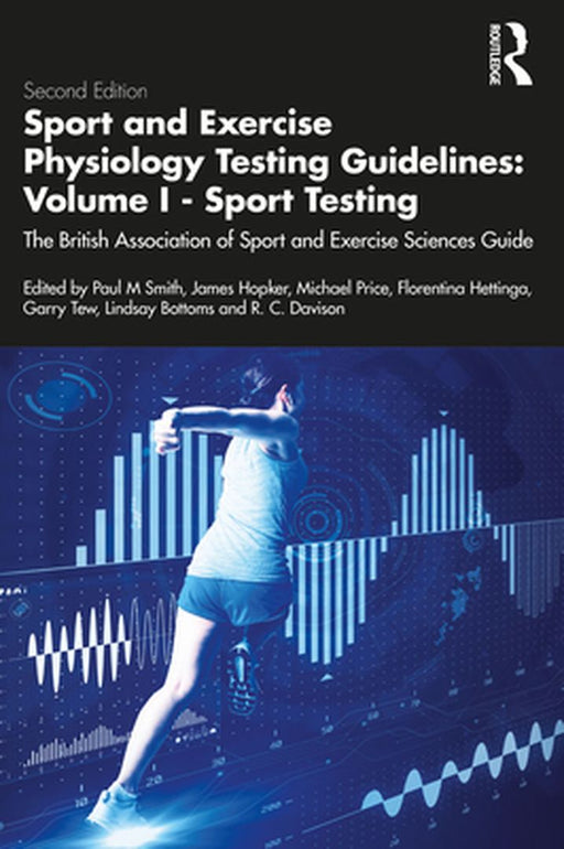 Sport and Exercise Physiology Testing Guidelines: Volume I - Sport Testing by Richard Davison