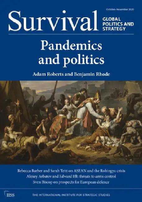 Survival October-November 2020: Pandemics and Politics by The Institutional Institute for Strategi