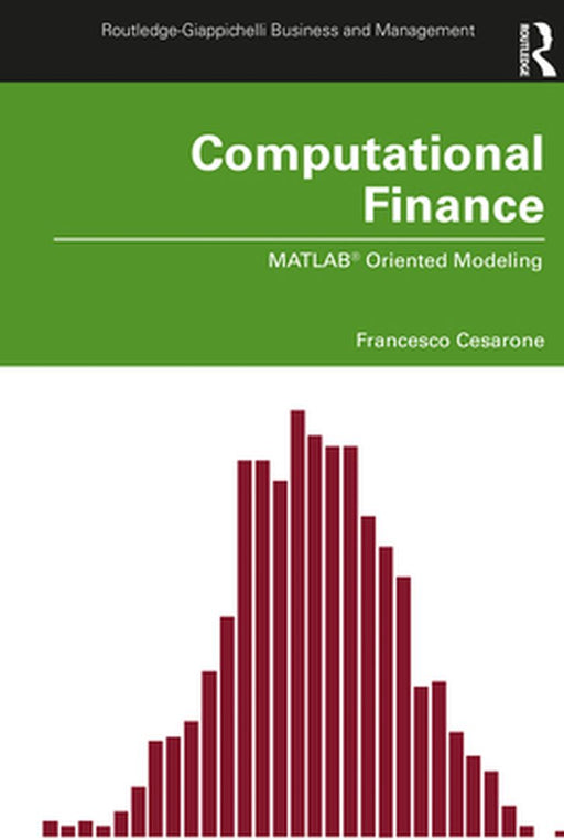 Computational Finance: MATLAB® Oriented Modeling by CESARONE