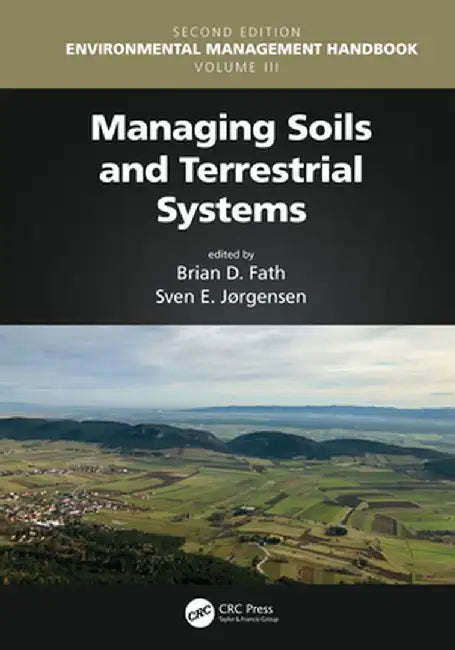 Managing Soils and Terrestrial Systems by Brian D. Fath