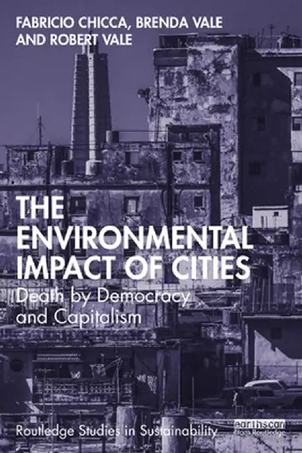 The Environmental Impact of Cities: Death by Democracy and Capitalism by Fabricio Chicca