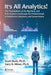 It's All Analytics!: The Foundations of Al, Big Data and Data Science Landscape for Professionals in Healthcare, Business, and Government by Scott Burk