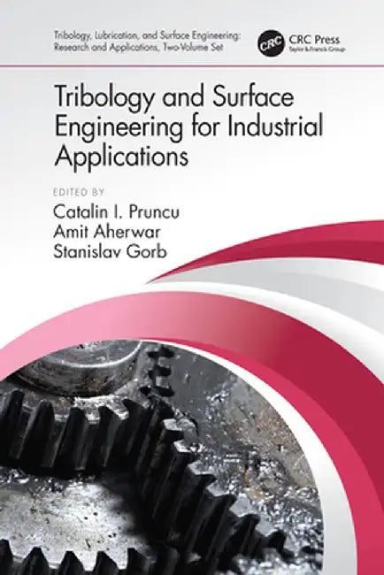 Tribology and Surface Engineering for Industrial Applications by Catalin I. Pruncu