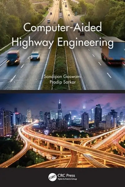 Computer-Aided Highway Engineering by Sandipan Goswami