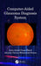 Computer-Aided Glaucoma Diagnosis System by Arwa Ahmed Gasm Elseid