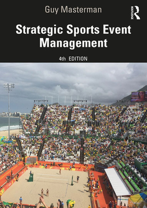 Strategic Sports Event Management by Guy Masterman