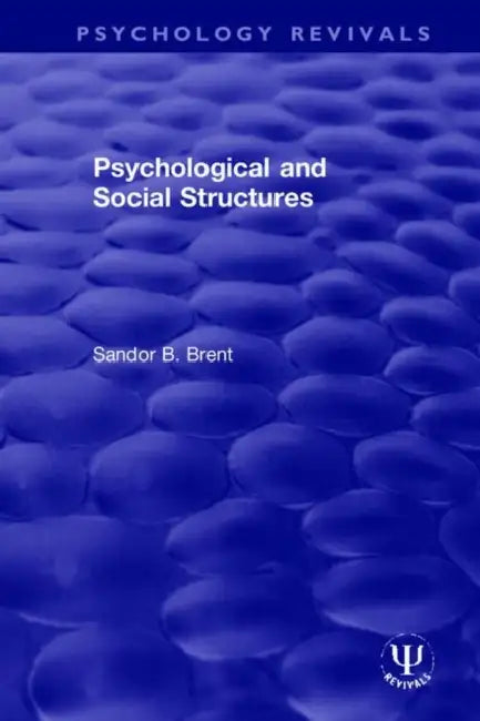 Psychological and Social Structures by Brent Sandor B.
