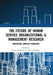 The Future of Human Service Organizational & Management Research: Navigating Complex Frontiers by Bowen McBeath