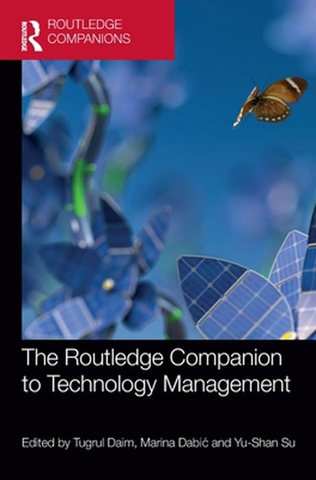 The Routledge Companion to Technology Management by Daim, Tugrul