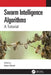 Swarm Intelligence Algorithms: A Tutorial by Adam Slowik