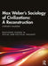 Max Weber's Sociology of Civilizations: A Reconstruction by Stephen Kalberg