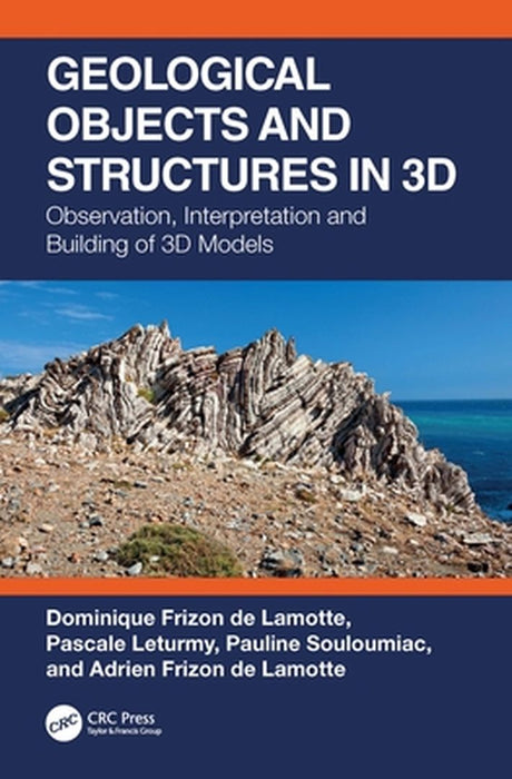 Geological Objects and Structures in 3D by FRIZON DE LAMOTTE
