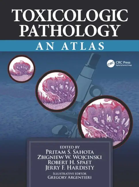 Toxicologic Pathology: An Atlas by Argentieri Gregory