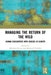 Managing the Return of the Wild: Human Encounters with Wolves in Europe by Michaela Fenske