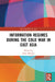 Information Regimes During the Cold War in East Asia by Jason Morgan