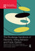 The Routledge Handbook of Elections, Voting Behavior and Public Opinion by Justin Fisher
