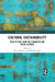 Cultural Sustainability: Perspectives from the Humanities and Social Sciences by Torsten Meireis