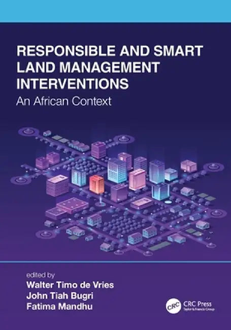 Responsible and Smart Land Management Interventions: An African Context by Walter Timo de Vries