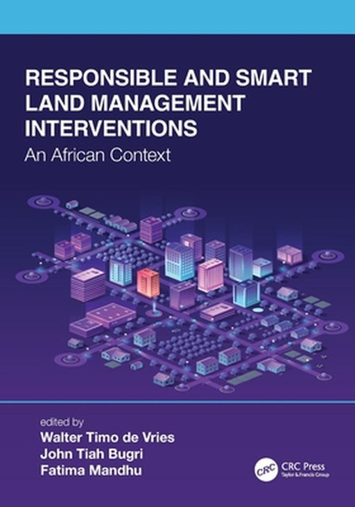 Responsible and Smart Land Management Interventions: An African Context by Walter Timo de Vries