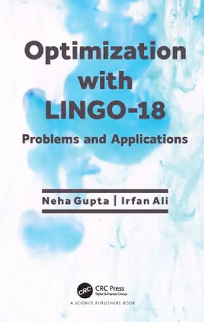 Optimization with Lingo-18: Problems and Applications by Neha Gupta