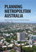 Planning Metropolitan Australia by Stephen Hamnett