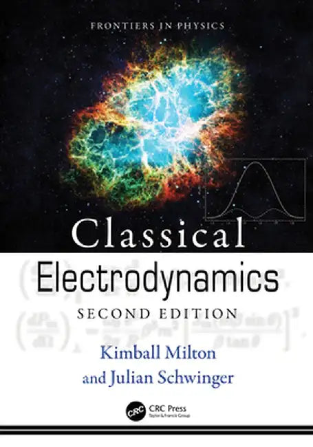 Classical Electrodynamics by Julian Schwinger