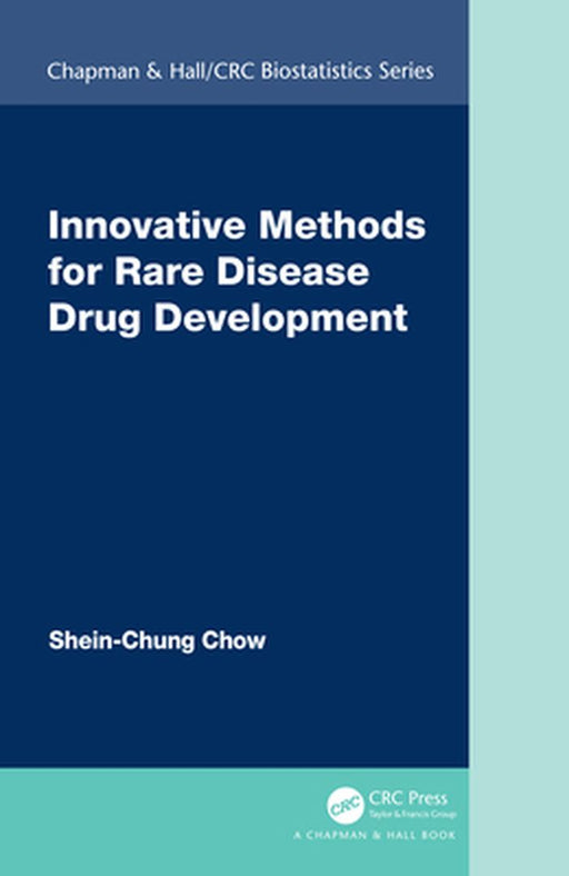 Innovative Methods for Rare Disease Drug Development by Chow